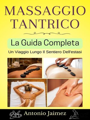 cover image of Massaggio Tantrico, La Guida Completa